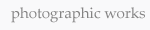 photographic works