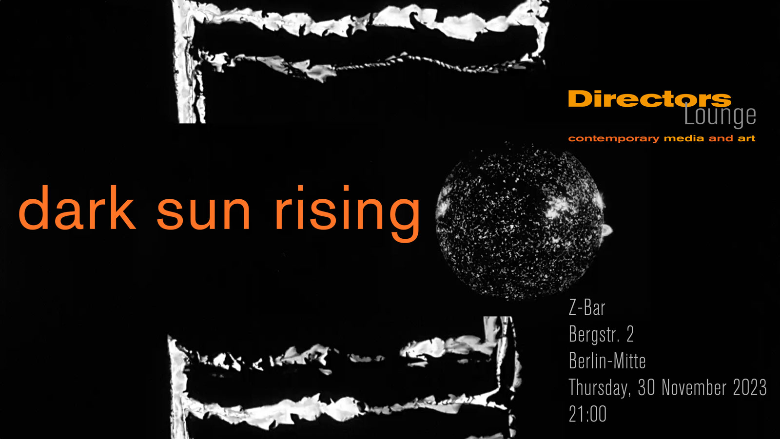 Dark Sun Rising. Directors Lounge Screening